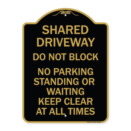 Shared Driveway Do Not Block No Parking Standing Or Waiting Keep Clear At All Times Aluminum Sign
